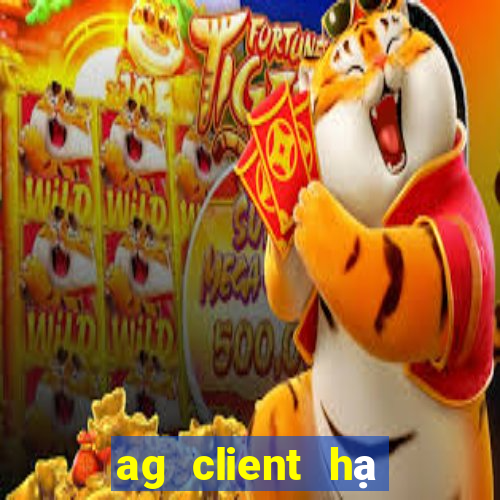 ag client hạ cánh download