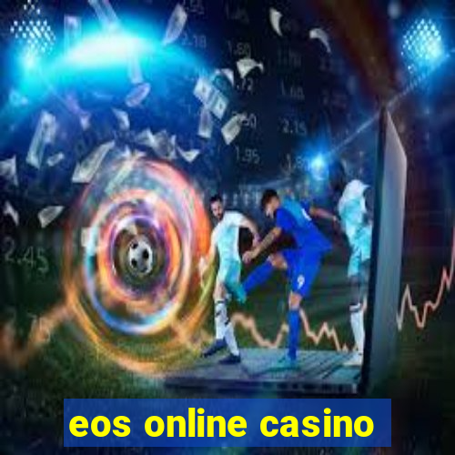 eos online casino