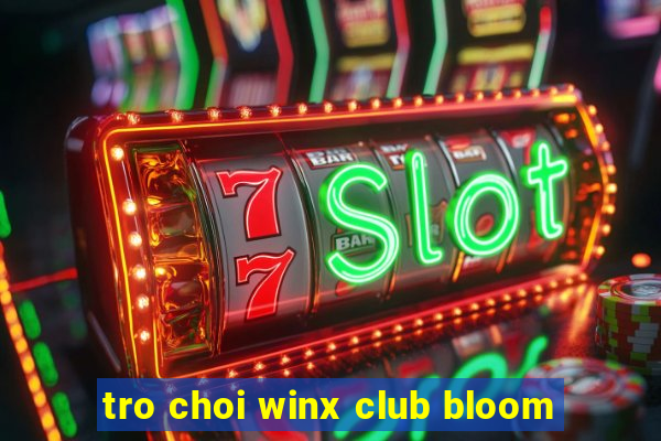 tro choi winx club bloom