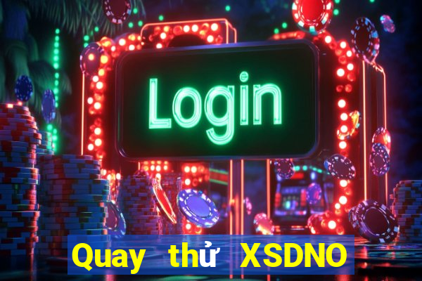 Quay thử XSDNO ngày 16