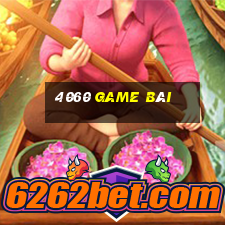 4060 game bài