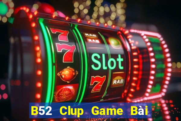 B52 Clup Game Bài 3C Cho Ios