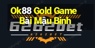 Ok88 Gold Game Bài Mậu Binh