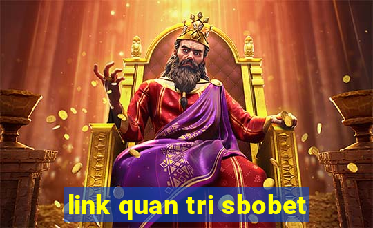 link quan tri sbobet