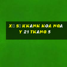 xổ số khánh hòa ngày 21 tháng 5