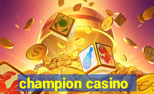 champion casino