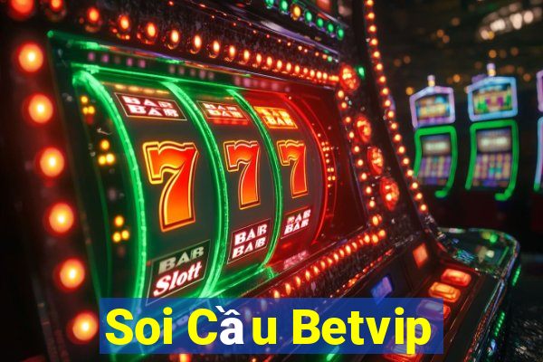 Soi Cầu Betvip