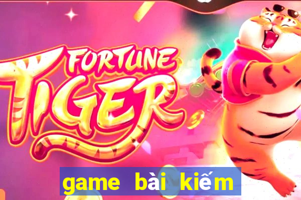 game bài kiếm tiền uy tín