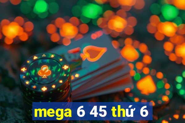 mega 6 45 thứ 6