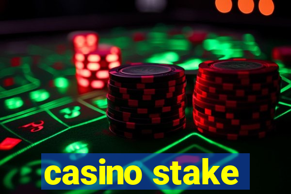 casino stake