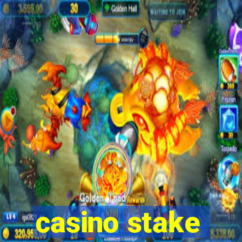 casino stake