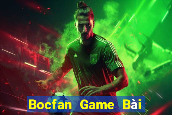 Bocfan Game Bài Online Miễn Phí