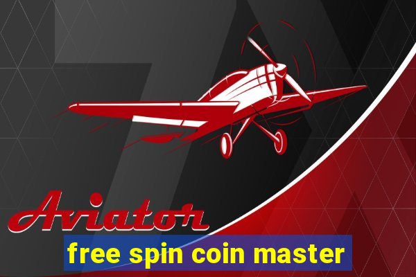 free spin coin master