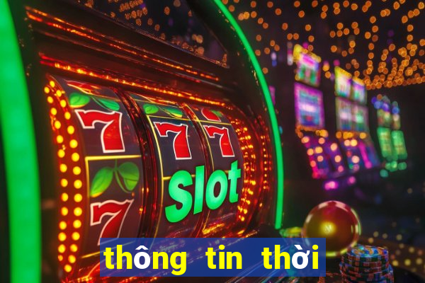 thông tin thời tiết những ngày tới