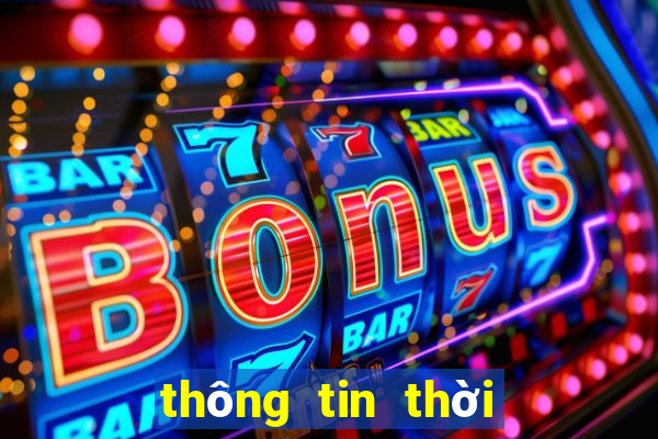 thông tin thời tiết những ngày tới