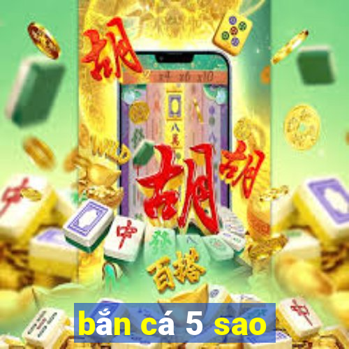 bắn cá 5 sao