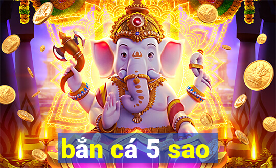 bắn cá 5 sao