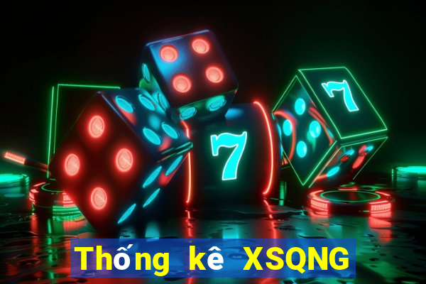 Thống kê XSQNG ngày 26