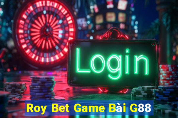 Roy Bet Game Bài G88