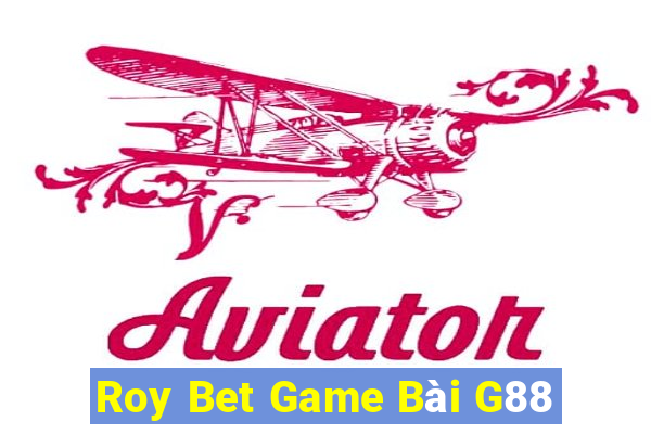 Roy Bet Game Bài G88