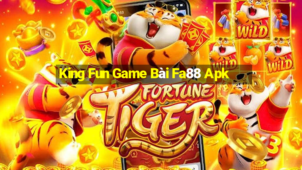 King Fun Game Bài Fa88 Apk