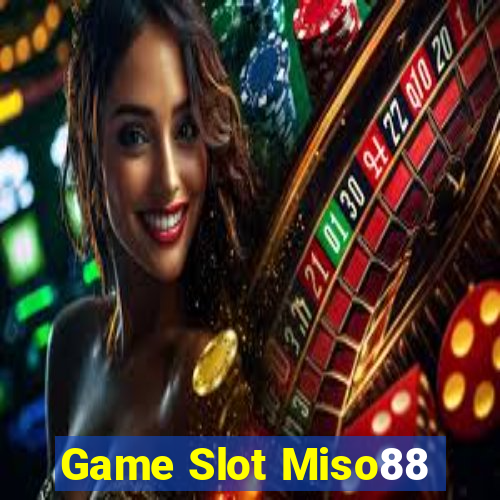 Game Slot Miso88