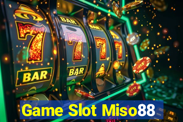 Game Slot Miso88