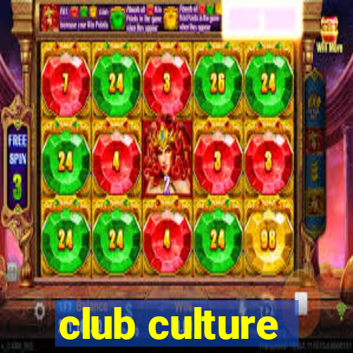 club culture