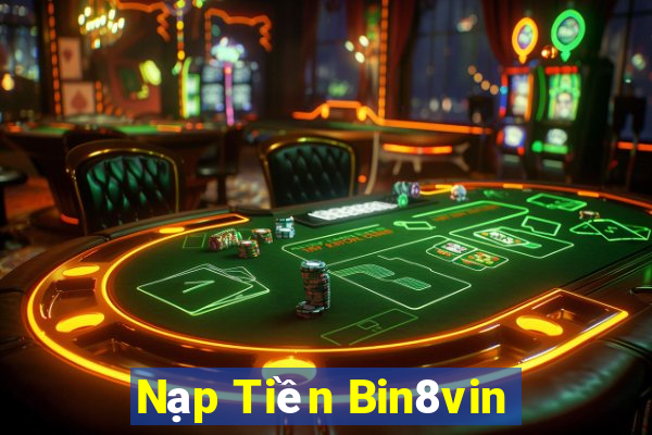 Nạp Tiền Bin8vin