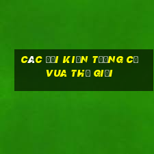 các đại kiện tướng cờ vua thế giới