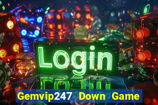 Gemvip247 Down Game Bài Vui