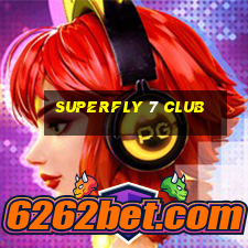 superfly 7 club