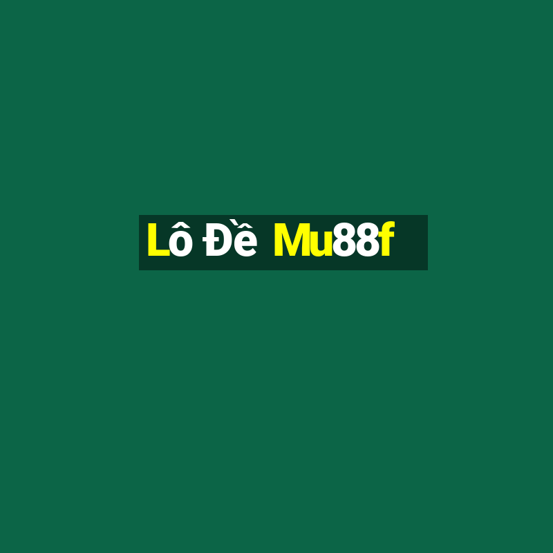 Lô Đề Mu88f