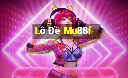 Lô Đề Mu88f