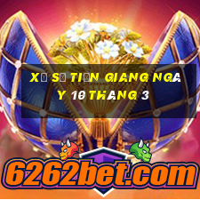 xổ số tiền giang ngày 10 tháng 3