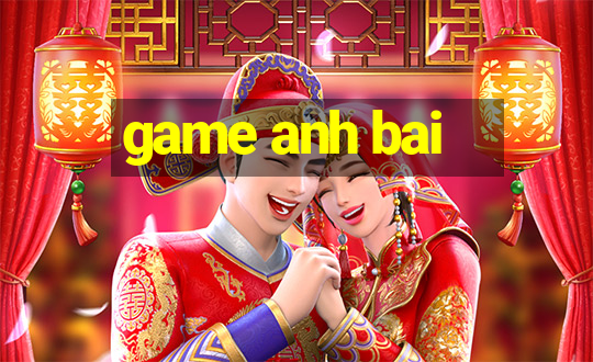 game anh bai