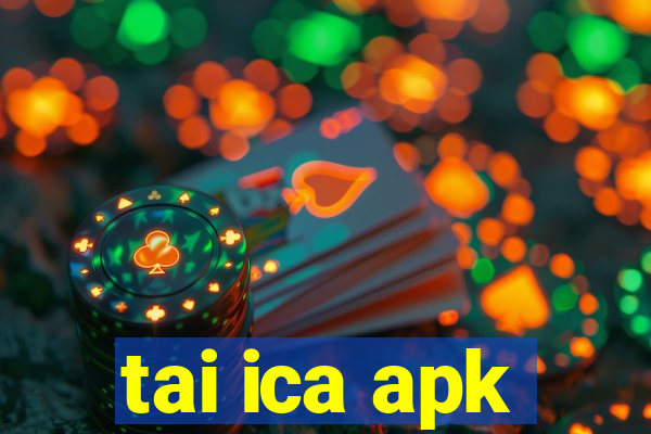 tai ica apk