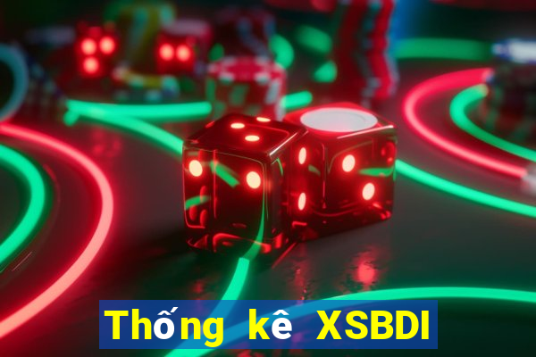 Thống kê XSBDI thứ bảy