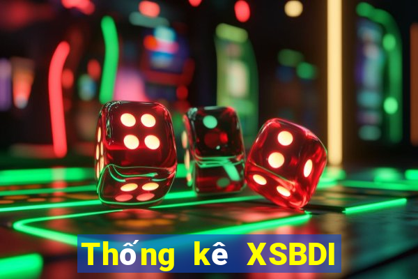 Thống kê XSBDI thứ bảy