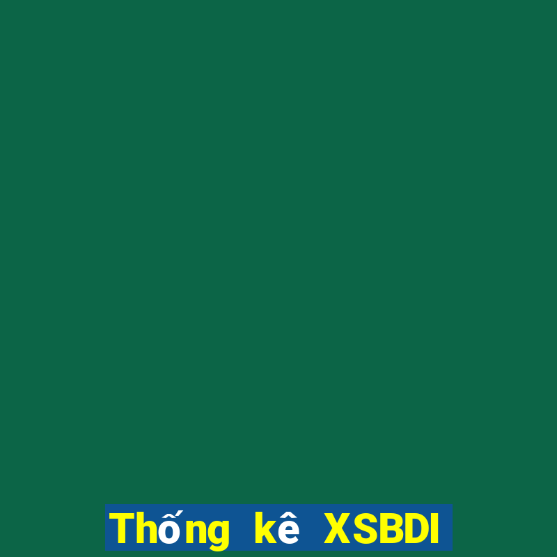 Thống kê XSBDI thứ bảy