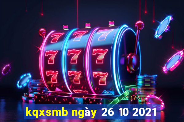 kqxsmb ngày 26 10 2021