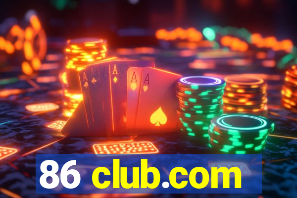 86 club.com