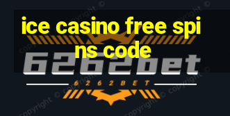 ice casino free spins code