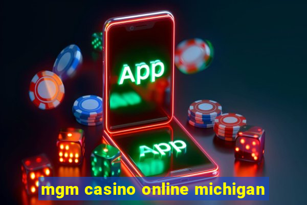 mgm casino online michigan