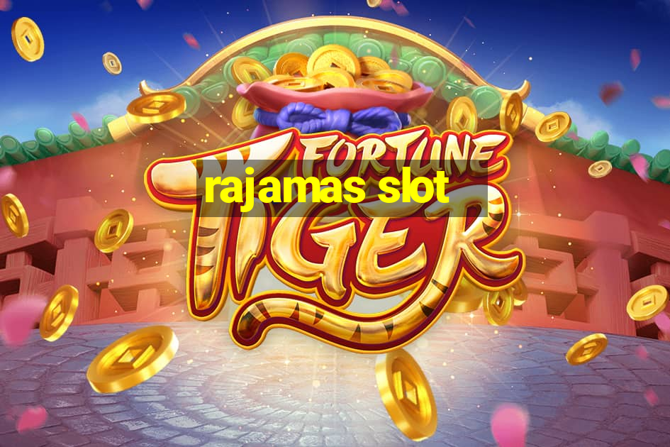 rajamas slot