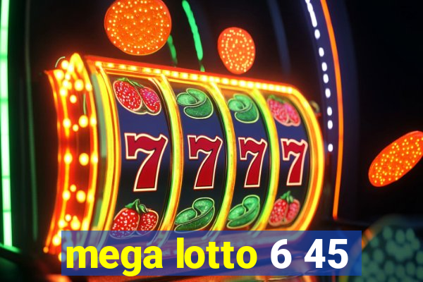 mega lotto 6 45