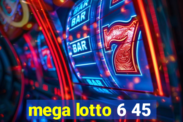 mega lotto 6 45