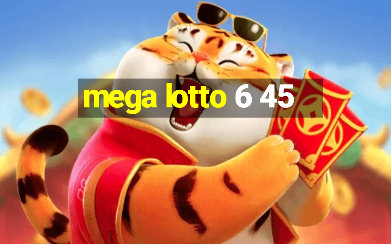 mega lotto 6 45