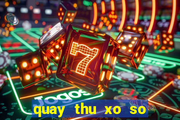 quay thu xo so dac lac