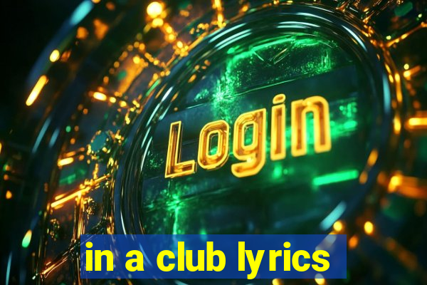 in a club lyrics